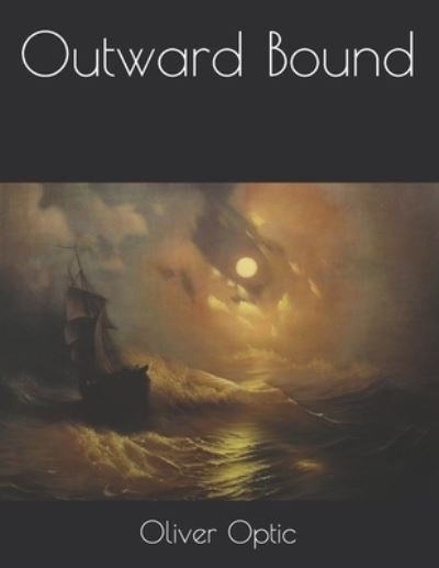 Cover for Oliver Optic · Outward Bound (Paperback Bog) (2021)