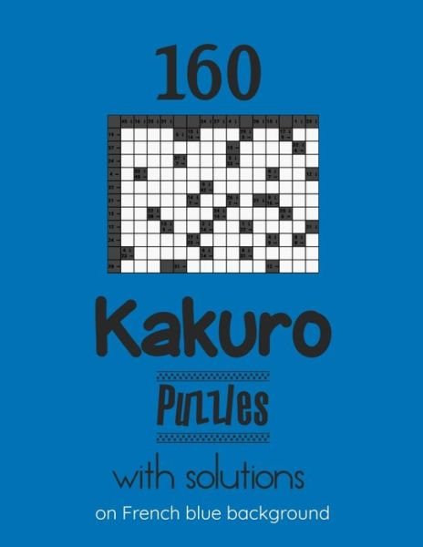 Cover for Depace' · 160 Kakuro Puzzles with solutions on French blue background (Paperback Bog) (2021)
