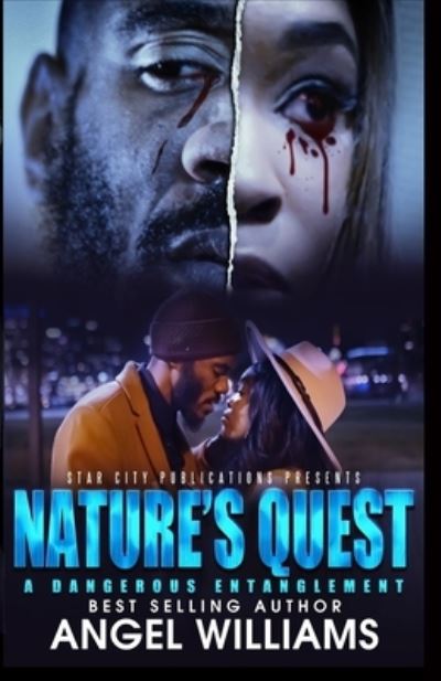 Nature's Quest- A Dangerous Entanglement - Angel Williams - Libros - Independently Published - 9798731932745 - 1 de abril de 2021