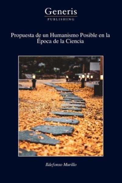 Cover for Ildefonso Murillo · Propuesta de un Humanismo Posible en la Época de la Ciencia (Book) (2023)