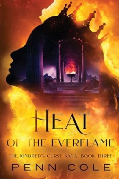 Cover for Penn Cole · Heat of the Everflame - The Kindred's Curse Saga (Paperback Book) (2023)