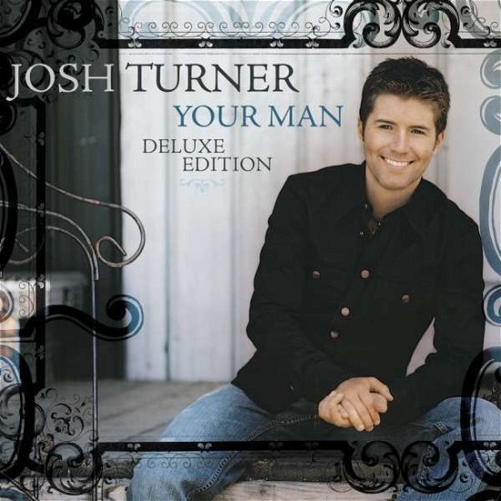 Cover for Josh Turner · Your Man - 15th Anniversary (CD) [Deluxe edition] (2021)