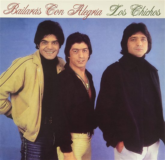 Cover for Los Chichos · Bailaras Con Alegria (LP) (2023)