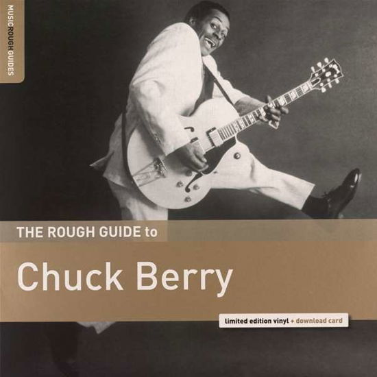 The Rough Guide To Chuck Berry - Chuck Berry - Muziek - WORLD MUSIC NETWORK - 0605633136746 - 30 november 2018