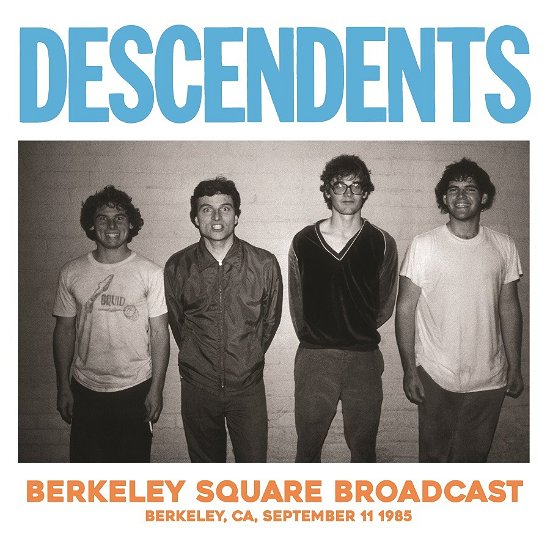 Live at Berkeley Square 11 Sept 1985 - Descendents - Musiikki - Suicidal - 0634438250746 - perjantai 28. toukokuuta 2021