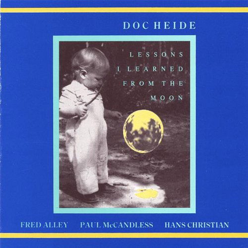 Lessons I Learned from the Moon - Doc Heide - Musik - Doc Heide - 0634479217746 - 6. december 2005