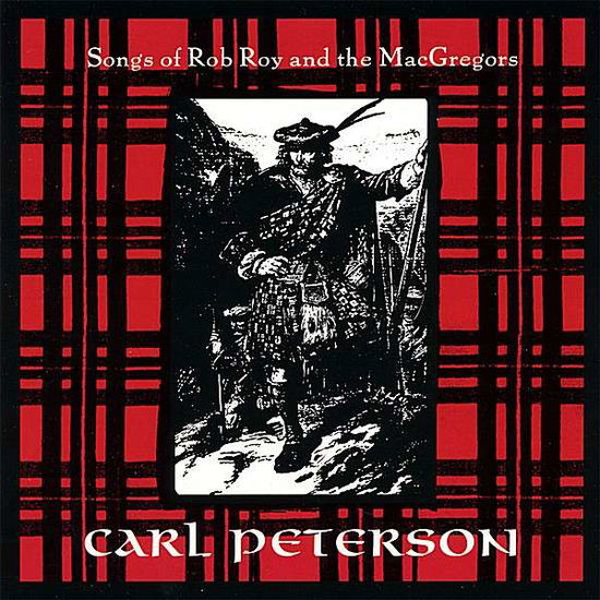 Cover for Carl Peterson · Songs of Rob Roy &amp; Macgregors (CD) (2008)