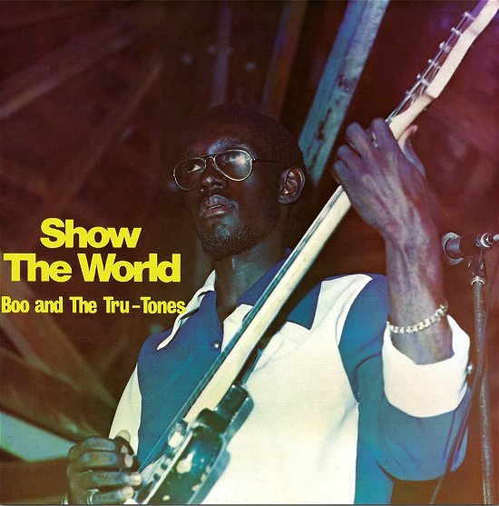Cover for Boo &amp; the Tru-tones · Show The World (Yellow &amp; Black Splatter Vinyl) (LP) (2023)