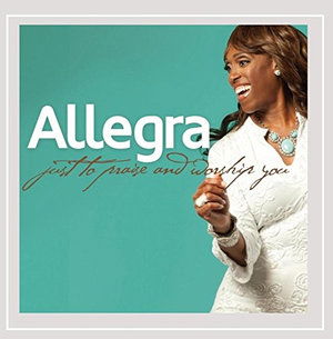 Just to Praise & Worship You - Allegra - Muzyka - Allegra Parks - 0701419836746 - 19 kwietnia 2015