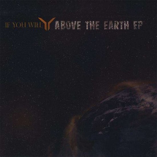 Cover for If You Will · Above the Earth EP (CD) (2009)