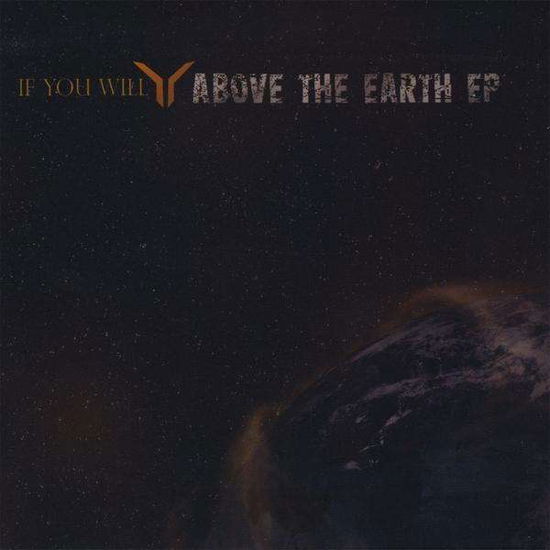 Cover for If You Will · Above the Earth EP (CD) (2009)