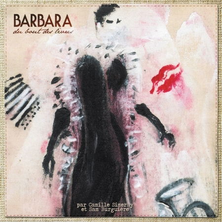 Barbara Du Bout Des Levres - Burguiere / Simeray - Musikk - IRFAN (LE LABEL) - 3760063730746 - 10. februar 2023