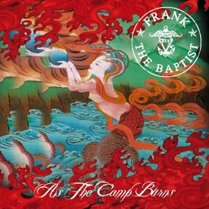 Cover for Frank the Baptist · As the Camp Burns (CD) (2015)
