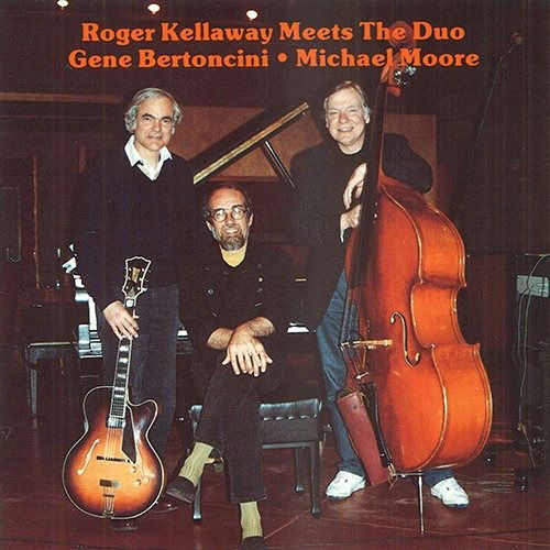 Cover for Roger Kellaway · Meets Duo Gene Bertoncini and (CD) [Japan Import edition] (2018)