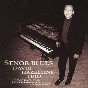 Senor Blues - David Hazeltine Trio - Musik - VENUS RECORDS INC. - 4571292513746 - 20. Oktober 2010