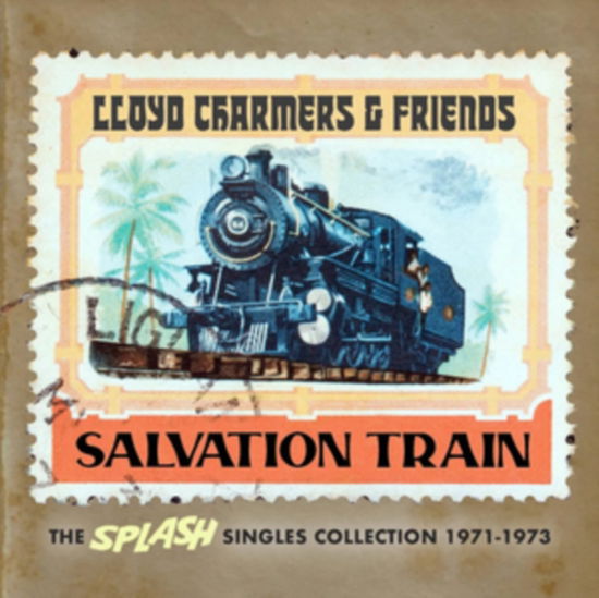 Cover for Lloyd Charmers &amp; Friends · Salvation Train - The Splash Singles Collection 1971 1973 (CD) (2024)