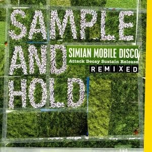 Cover for Simian Mobile Disco · Sample And Hold Attack Decay Sustai (CD) [Remix edition] (2008)