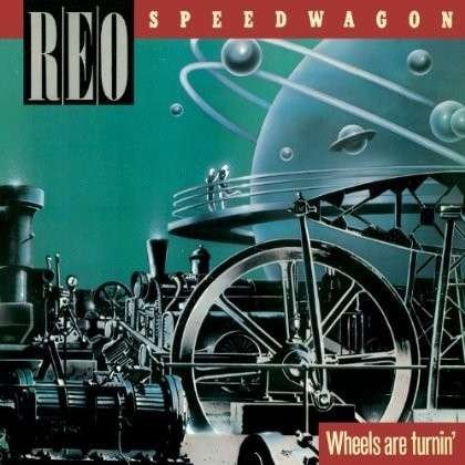 Cover for Reo Speedwagon · Wheels Are Turnin (CD) [Deluxe, Remastered edition] (2013)