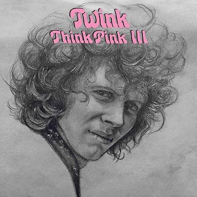 Cover for Twink · Think Pink III (CD) (2022)
