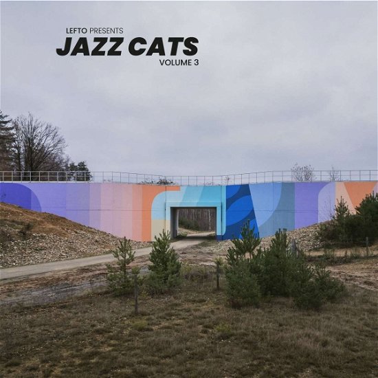 Cover for Lefto Presents Jazz Cats Volume 3 / Various · Lefto Presents Jazz Cats Volume 3 (LP) (2024)