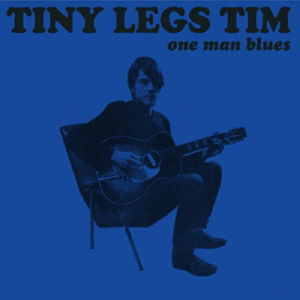 Cover for Tiny Legs Tim · One Man Blues (CD) (2015)