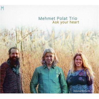 Cover for Mehmet Polat -Trio- · Ask Your Heart (CD) (2017)