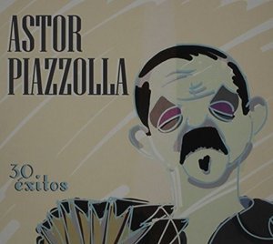 Cover for Astor Piazzolla · 30 Exitos (CD) (2013)