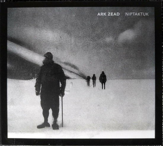 Cover for Ark Zead · Niptaktuk (CD) (2024)