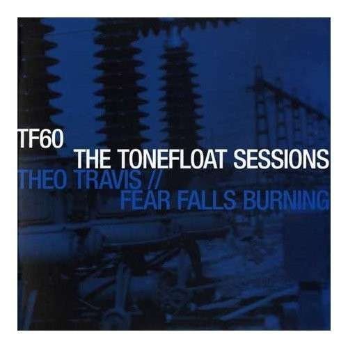 Cover for Fear Falls Burning / Theo T · Tonefloat Sessions (LP) (2009)