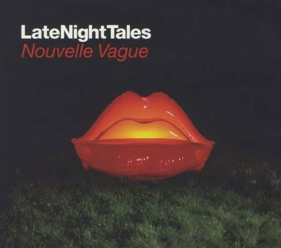 Late Night Tales - Nouvelle Vague - Music - NEWS - 8801571311746 - October 22, 2007