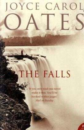 The Falls - Joyce Carol Oates - Bøker - HarperCollins Publishers - 9780007196746 - 4. juli 2005