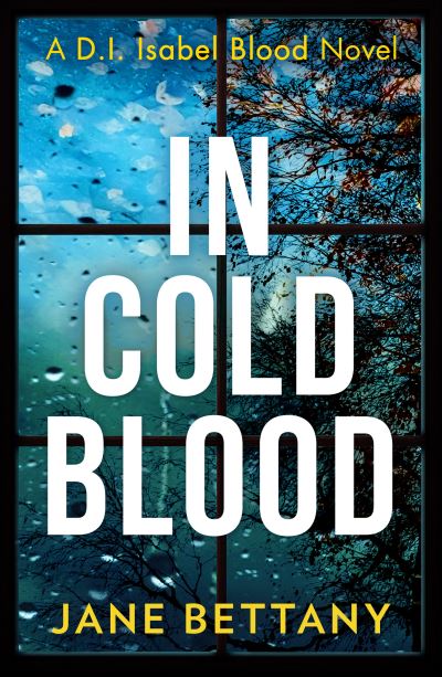 Cover for Jane Bettany · In Cold Blood - Detective Isabel Blood (Paperback Book) (2020)