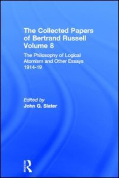 Cover for The Collected Papers of Bertrand Russell, Volume 8: The Philosophy of Logical Atomism and Other Essays 1914-19 - The Collected Papers of Bertrand Russell (Hardcover Book) (1986)
