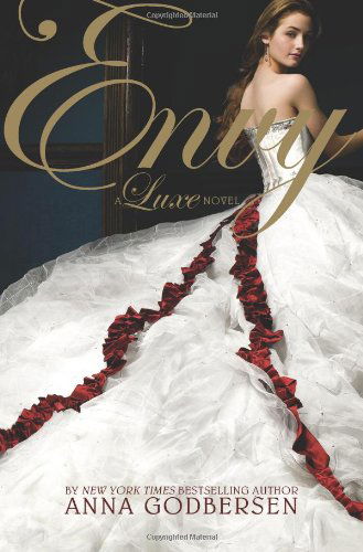 Cover for Anna Godbersen · Envy: A Luxe Novel - Luxe (Paperback) (Paperback Book) [Reprint edition] (2013)