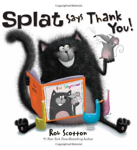 Cover for Rob Scotton · Splat Says Thank You! - Splat the Cat (Hardcover Book) (2012)