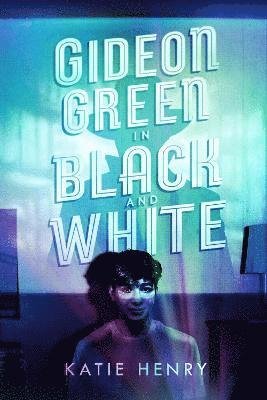 Cover for Katie Henry · Gideon Green in Black and White (Paperback Bog) (2023)