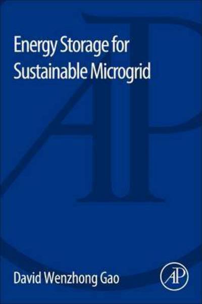 Cover for Gao, David Wenzhong (Associate Professor, University of Denver; Director, DU Renewable Energy and Power Electronics Laboratory, Colorado, USA) · Energy Storage for Sustainable Microgrid (Taschenbuch) (2015)