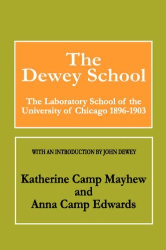 The Dewey School: The Laboratory School of the University of Chicago 1896-1903 - Anna Edwards - Kirjat - Taylor & Francis Inc - 9780202308746 - maanantai 15. tammikuuta 2007