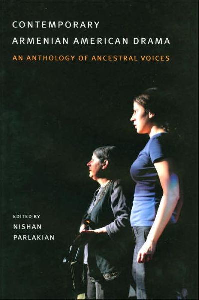 Cover for Nishan Parlakian · Contemporary Armenian American Drama: An Anthology of Ancestral Voices (Hardcover Book) (2005)