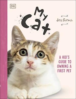 Cover for Jess French · My Cat: A Kid's Guide to Owning a First Pet (Taschenbuch) (2026)