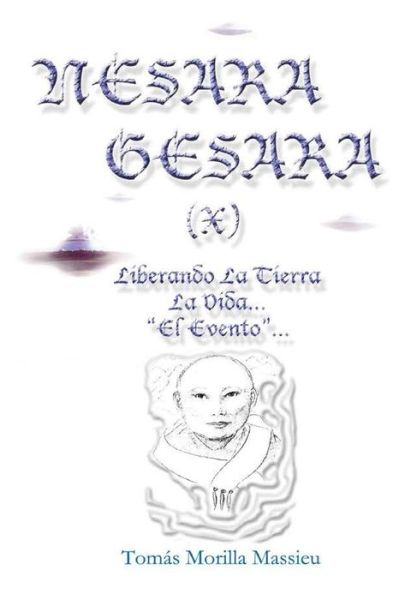 NESARA & GESARA X Liberando La Vida... - Tomas Morilla Massieu - Livros - Lulu.com - 9780244988746 - 20 de maio de 2018