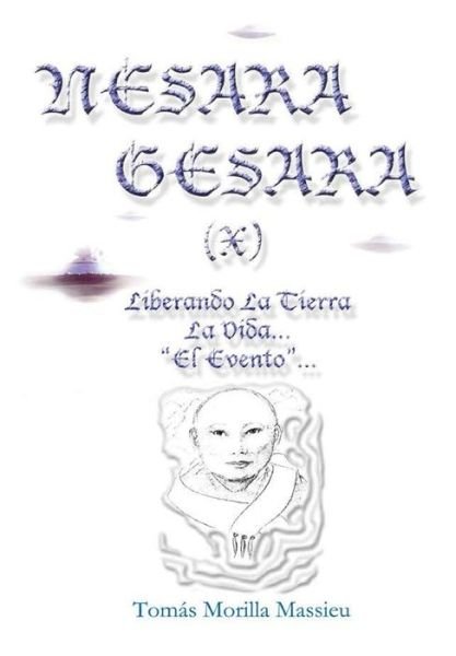 Cover for Tomas Morilla Massieu · NESARA &amp; GESARA X Liberando La Vida... (Hardcover Book) (2018)