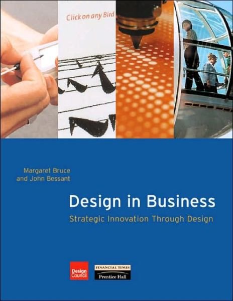 Design in Business - Margaret Bruce - Libros - Pearson Education Limited - 9780273643746 - 23 de noviembre de 2001