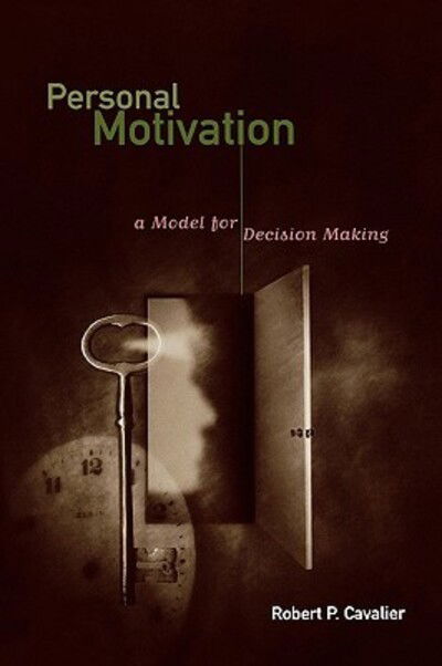 Cover for Robert P. Cavalier · Personal Motivation: A Model for Decision Making (Paperback Book) [New edition] (2001)