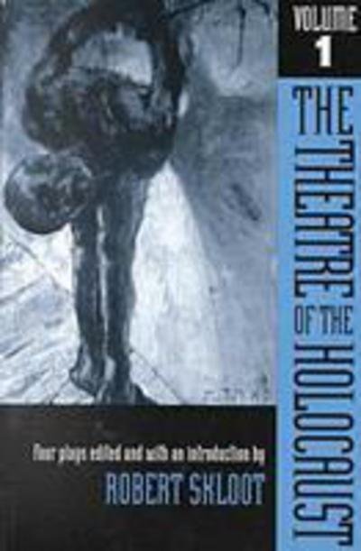 Cover for Shimon Wincelberg · The Theatre of the Holocaust v. 1; Four Plays (Paperback Book) (1983)