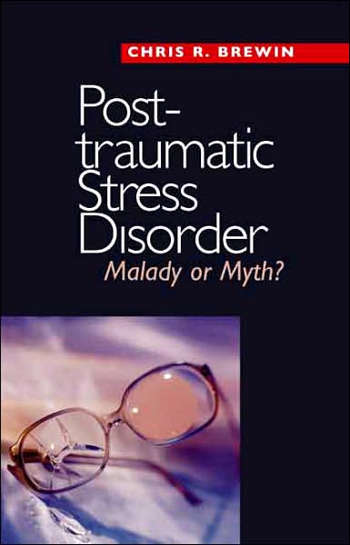 Cover for Chris R. Brewin · Posttraumatic Stress Disorder: Malady or Myth? - Current Perspectives in Psychology (Paperback Book) (2007)
