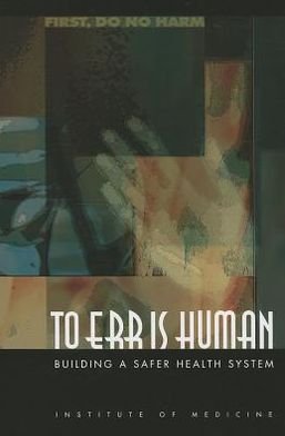 Cover for Institute of Medicine · To Err Is Human: Building a Safer Health System (Taschenbuch) (2000)