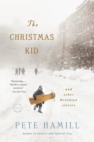 Cover for Pete Hamill · The Christmas Kid: And Other Brooklyn Stories (Paperback Book) [Reprint edition] (2013)