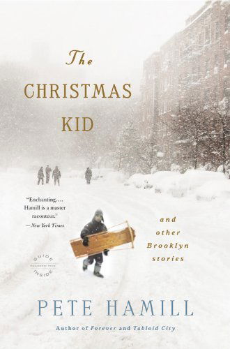 Cover for Pete Hamill · The Christmas Kid: And Other Brooklyn Stories (Paperback Bog) [Reprint edition] (2013)