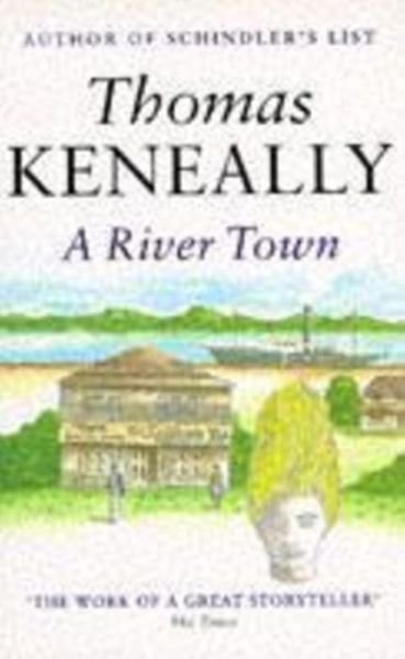 Cover for Thomas Keneally · A River Town (Paperback Bog) (1995)